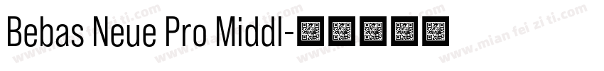Bebas Neue Pro Middl字体转换